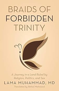Paperback Braids of Forbidden Trinity: A Journey in a Land Ruled by Religion, Politics, and Sex Book
