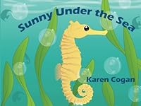 Sunny Under the Sea 1539795276 Book Cover