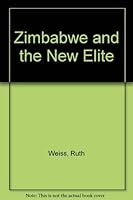 Zimbabwe and the New Elite 1850436924 Book Cover