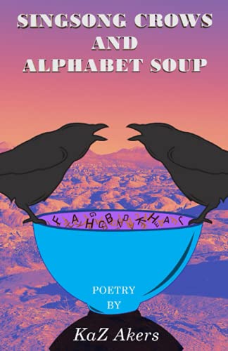 Singsong Crows and Alphabet Soup