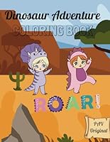 Dinosaur Adventure Coloring Book B0F6BPHSQG Book Cover