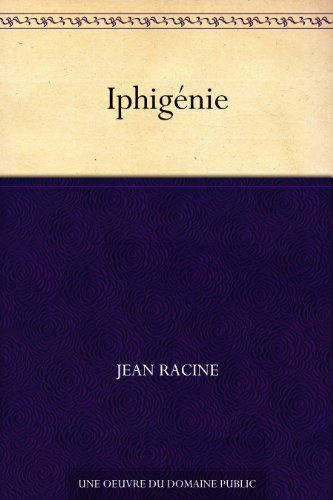 Iphigénie (French Edition)