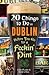 20 Things to Do in Dublin Before You Go for a Feckin' Pint