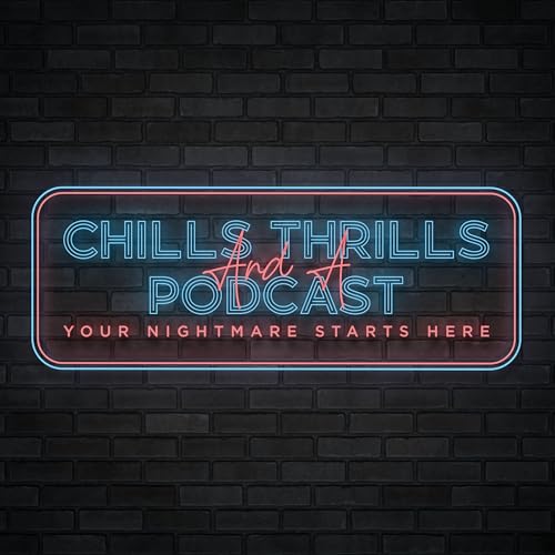 『Chills Thrills And A Podcast』のカバーアート