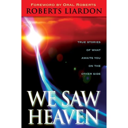 We Saw Heaven by Roberts Liardon episode artwork