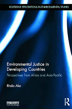 Environmental Justice in Developing Countries: Perspectives from Africa and Asia-Pacific book cover