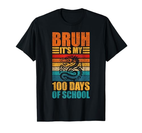 Bruh It's My 100 Days Of School Dragon 100th Day Of School Camiseta