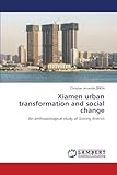 Xiamen urban transformation and social change