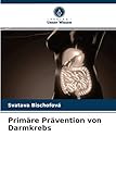 primare  Primäre Prävention von Darmkrebs