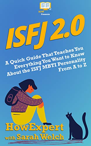 ISFJ 2.0: A Quick Guide That Teaches You Everything You