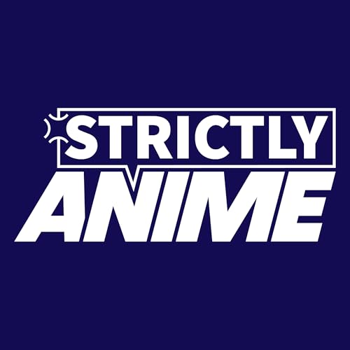 Strictly Anime Podcast Por The Strictly Series arte de portada