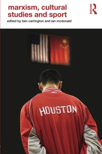 Marxism, Cultural Studies and Sport (Routledge Critical Studies in Sport) (2009-01-16)