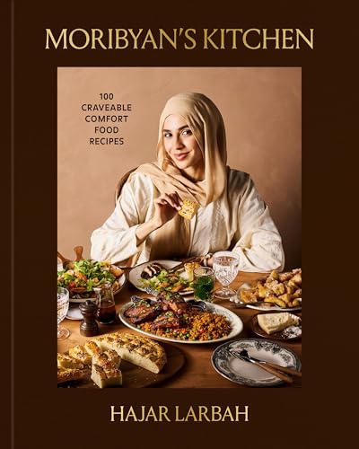 Moribyan's Kitchen: 100 Craveable Comfort Food Recipes: A Cookboo...