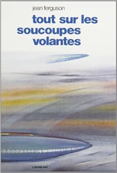Paperback TOUT SUR LES SOUCOUPES VOLANTES [French] Book