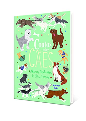 Contos Sobre Cães Histórias Verdadeiras de Cães Heroicos