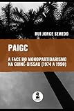  PAIGC – A FACE DO MONOPARTIDARISMO NA GUINÉ-BISSAU (1974 A 1990)