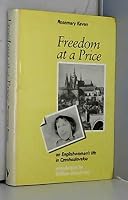 Freedom at a price: An Englishwoman's life in Czechoslovakia 0860911187 Book Cover