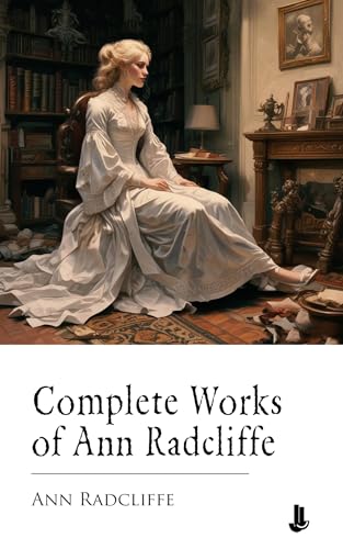 Complete Works of Ann Radcliffe