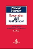 Kooperation statt Konfrontation: Verhandeln in der Anwaltspraxis