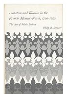 Imitation and Illusion in the French Memoir-Novel, 1700-1750: The Art of Make-Believe. 0300011490 Book Cover