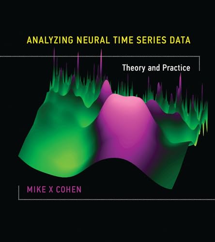 Analyzing Neural Time Series Data: Theory and Practice view 2