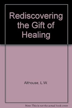 Rediscovering the Gift of Healing