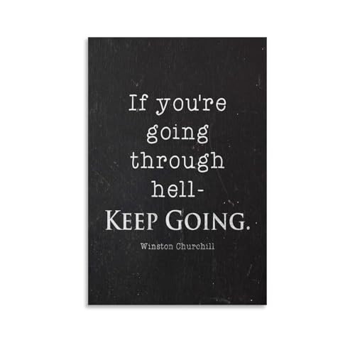 'If You're Going Through Hell Keep Going' Winston Churchill Quote Canvas Printing Art Poster, Inspirational Wall Art For Home Office Living Room Decoration 20x30inch(50x75cm)