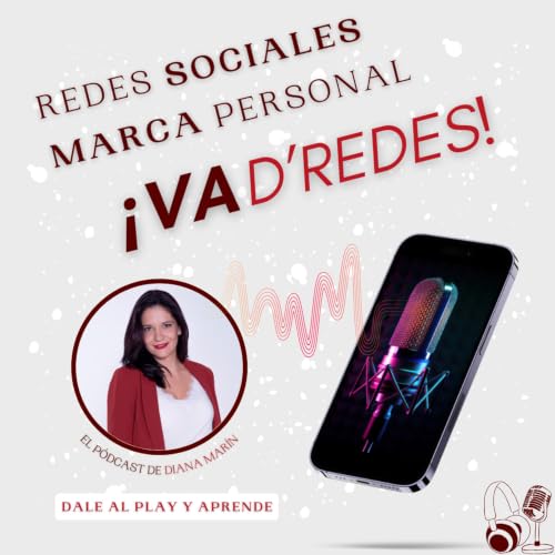 『P&oacute;dcast de Redes Sociales y Marca Personal &iexcl;Va D'Redes!』のカバーアート