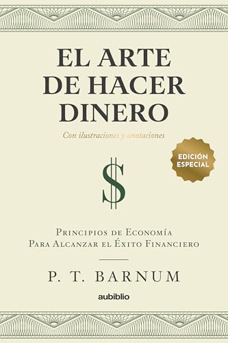 El arte de hacer dinero (Spanish Edition)