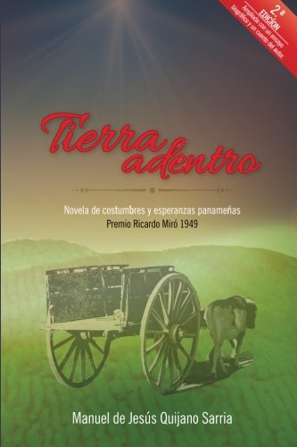 Tierra Adentro: Novela de costumbres y esperanzas panameñas