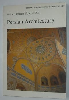 Paperback Introducing Persian architecture (Library of introductions to Persian art) Book