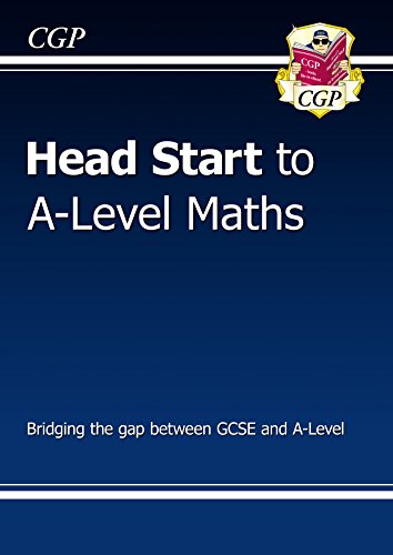 Télécharger New Head Start to A-Level Maths (CGP A-Level Maths 2017-2018) (English Edition) Livre eBook France