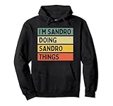 Citation personnalisée humoristique I'm Sandro Doing Sandro Things Sweat à Capuche