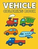 Vehicle Coloring Book: Toddler fun with Cars, Trucks, Tractors, Trains & More | Perfect for Kids Ages 2-6 (Minni Minds Coloring Books)