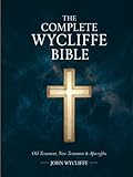 The Complete Wycliffe Bible: Old Testament, New Testament &...