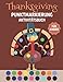 Thanksgiving Punktmarkierung Aktivitätsbuch: Lustiges & süßes Thanksgiving Punktmarkierung Malbuch für Kleinkinder, Kindergarten, Vorschule | Mädchen ... von 2-4, 4-8| "8.5x "11 Zoll, 64 Seiten.