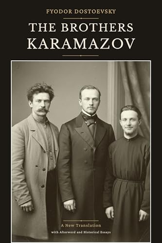 The Brothers Karamazov: A New Translation with Afterword and Historical Context (Classics of World...