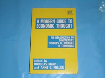 A Modern Guide to Economics Thought: An Introduction to Comparative Schools of Thought in Economics