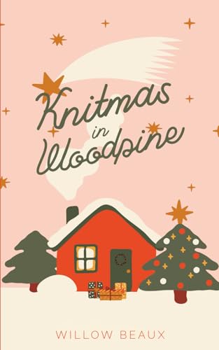 Knitmas in Woodpine: A sweet Christmas romance novella