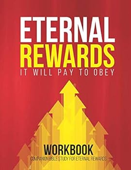 Paperback Eternal Rewards: It Will Pay To Obey / Workbook Book