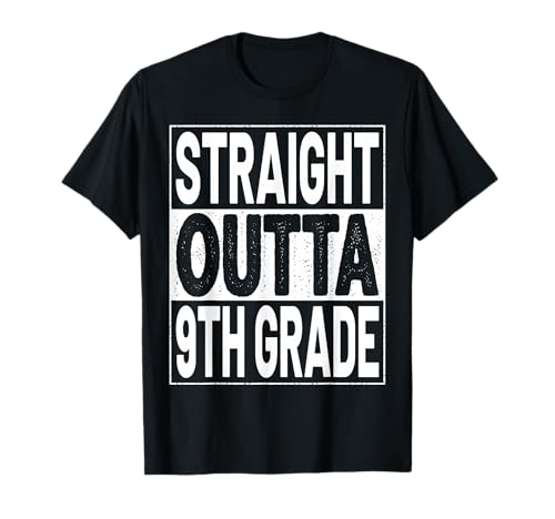 Straight Outta 9th Grade Graduation Ninth Grade Graduate T-Shirt