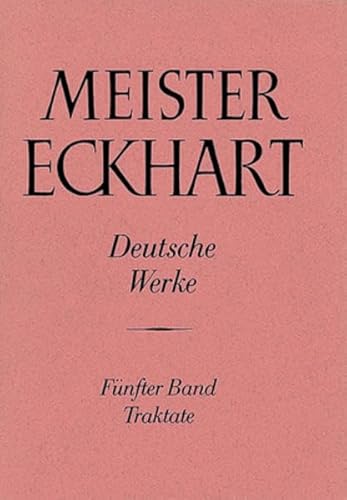 Meister Eckhart. Deutsche Werke Band 5: Traktat... [German] 3170710753 Book Cover