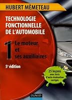 Technologie fonctionnelle de l'automobile : Tome 1, Le moteur et ses auxiliaires 2100497189 Book Cover