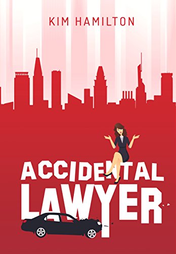 Accidental Lawyer: A fun, legal thriller, mystery by [Kim Hamilton]