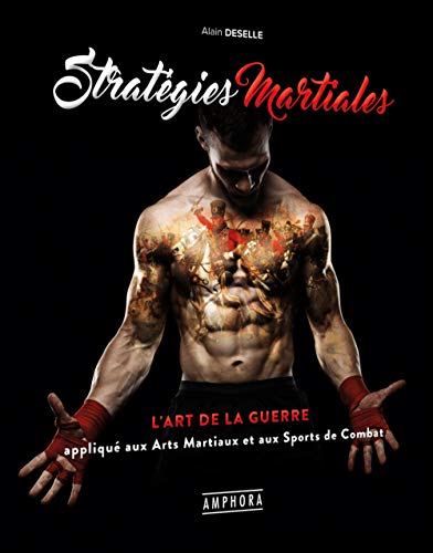 Télécharger Stratégies martiales - L'art de la guerre appliqué aux arts martiaux & sports de combat Livre eBook France