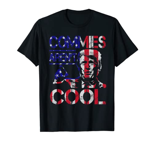 Commies Aren't Cool Humor Político Divertido Trump Bandera de Estados Unidos Camiseta