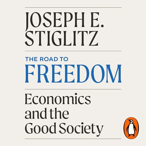 The Road to Freedom -- Joseph E. Stiglitz episode artwork