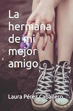 La hermana de mi mejor amigo