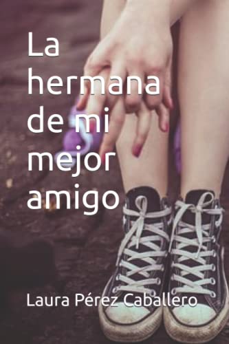 La hermana de mi mejor amigo