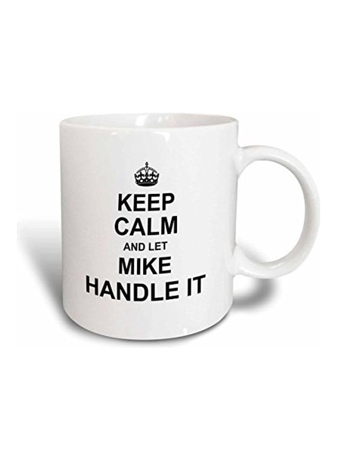 RYN Keep Calm And Let Mike Handle It- Mug Multicolour 11 Ozounce - RYNmg15509